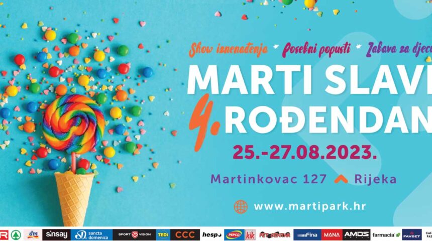 PROGRAM i SATNICA – Marti retail park slavi 4. rođendan od petka do nedjelje 25.-27.08.2023.