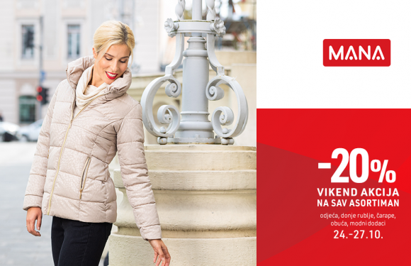 Vikend akcija u trgovina MANA – 20% do 27.10.2019.