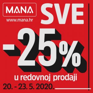 Mana popust 25% na cijeli asortiman do  23.05.