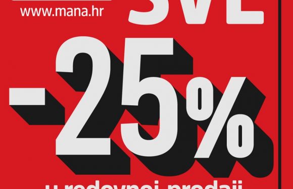 Mana popust 25% na cijeli asortiman do  23.05.