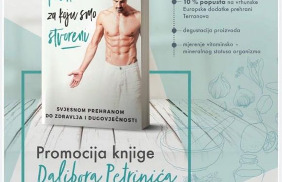 Subota 04.07. Promocija knjige Dalibora Peranića “Svjesnom prehranom do zdravlja i dugovječnosti”