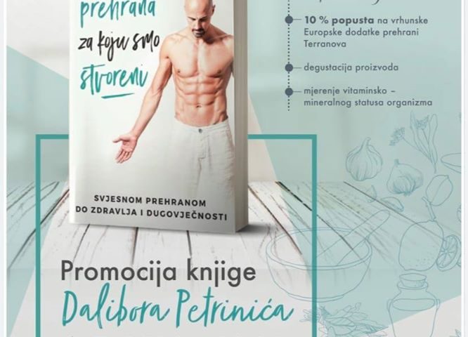 Subota 04.07. Promocija knjige Dalibora Peranića “Svjesnom prehranom do zdravlja i dugovječnosti”