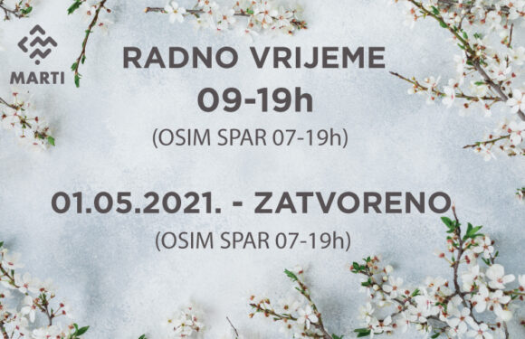 Marti retail park je zatvoren  01.05.2021. (osim Spar  07-19h)
