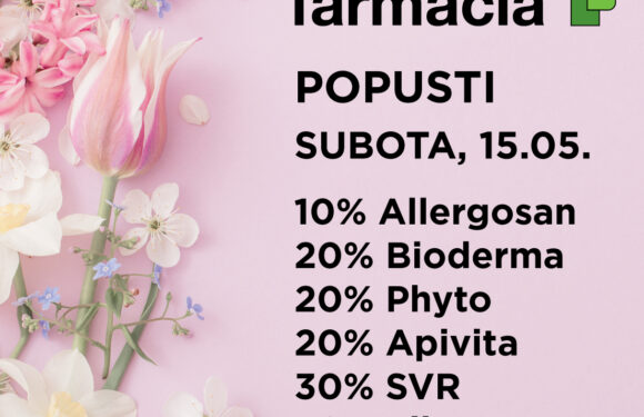 Farmacia – posebni popusti  subota 15.05.