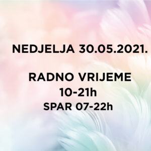 Radno vrijeme – nedjelja 30.05.2021.