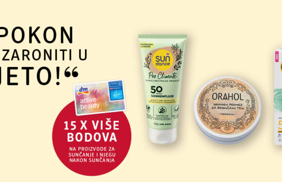 Do kraja lipnja 15x više bodova pri kupnji proizvoda za sunčanje u DM Marti