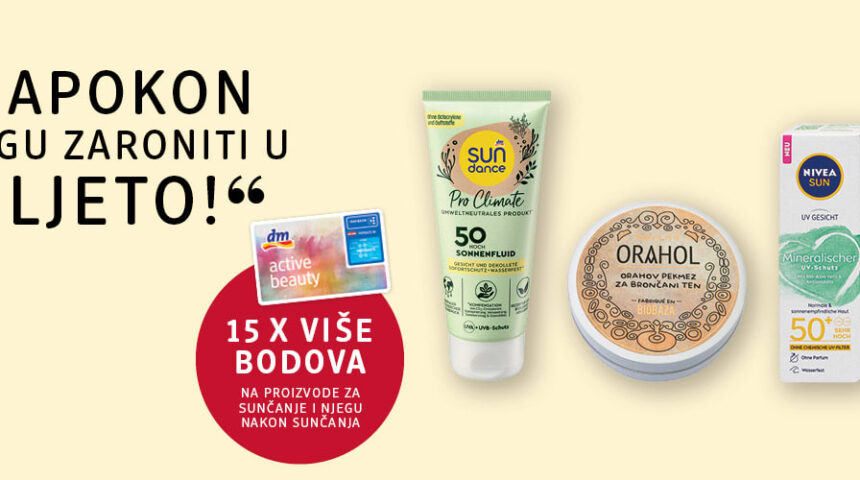 Do kraja lipnja 15x više bodova pri kupnji proizvoda za sunčanje u DM Marti