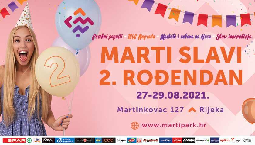 2. rođendan –  Marti retail park  27.-29. 08.2021.