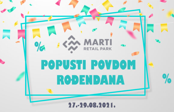 Lista popusta – rođendan Marti retail park (27. – 29. 08. 2021.)