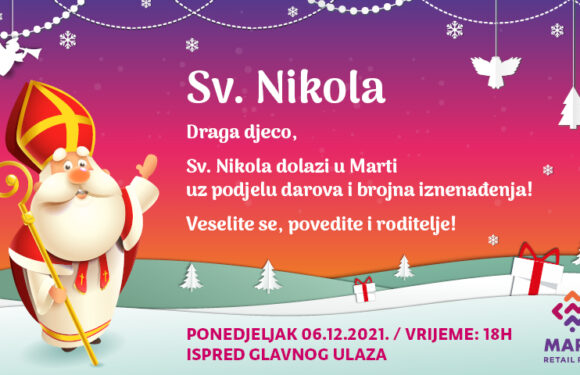 Sveti Nikola dolazi u Marti 06.12. u 18h i donosi poklone djeci