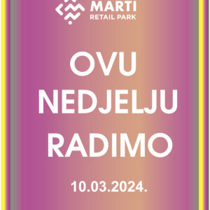 Radno vrijeme : Nedjelja 10.03.2024. OTVORENO